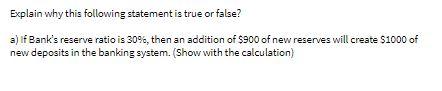  Explain why this following statement is true or false? a) if