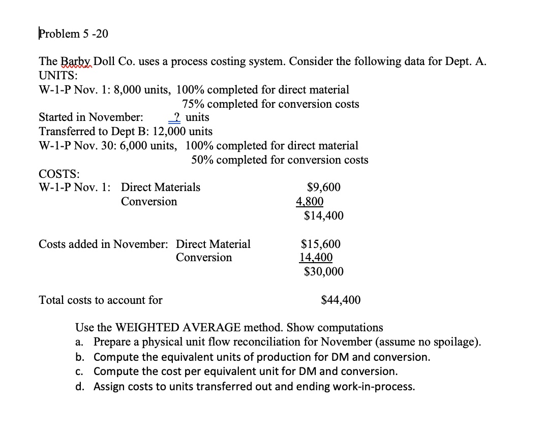  The Barby Doll Co. uses a process costing system. Consider the