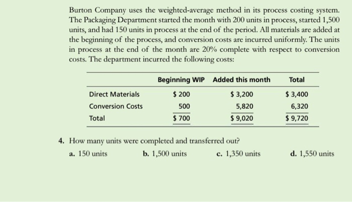  Burton Company uses the weighted-average method in its process costing system.