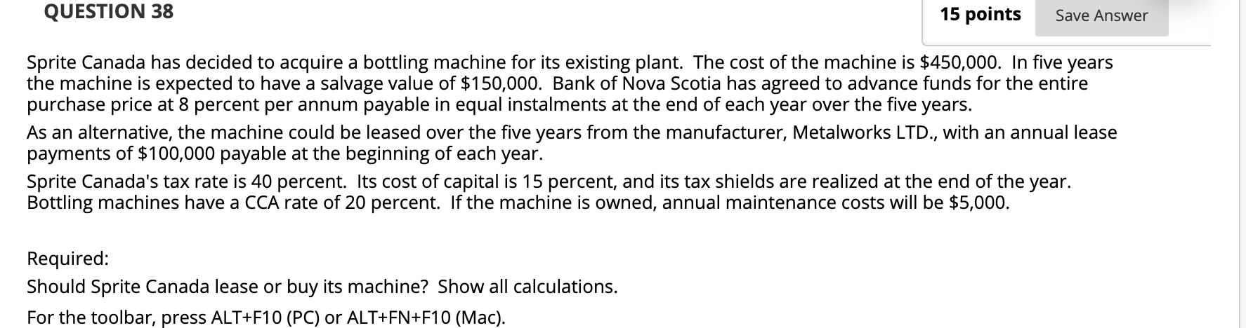  QUESTION 38 15 points Save Answer Sprite Canada has decided to