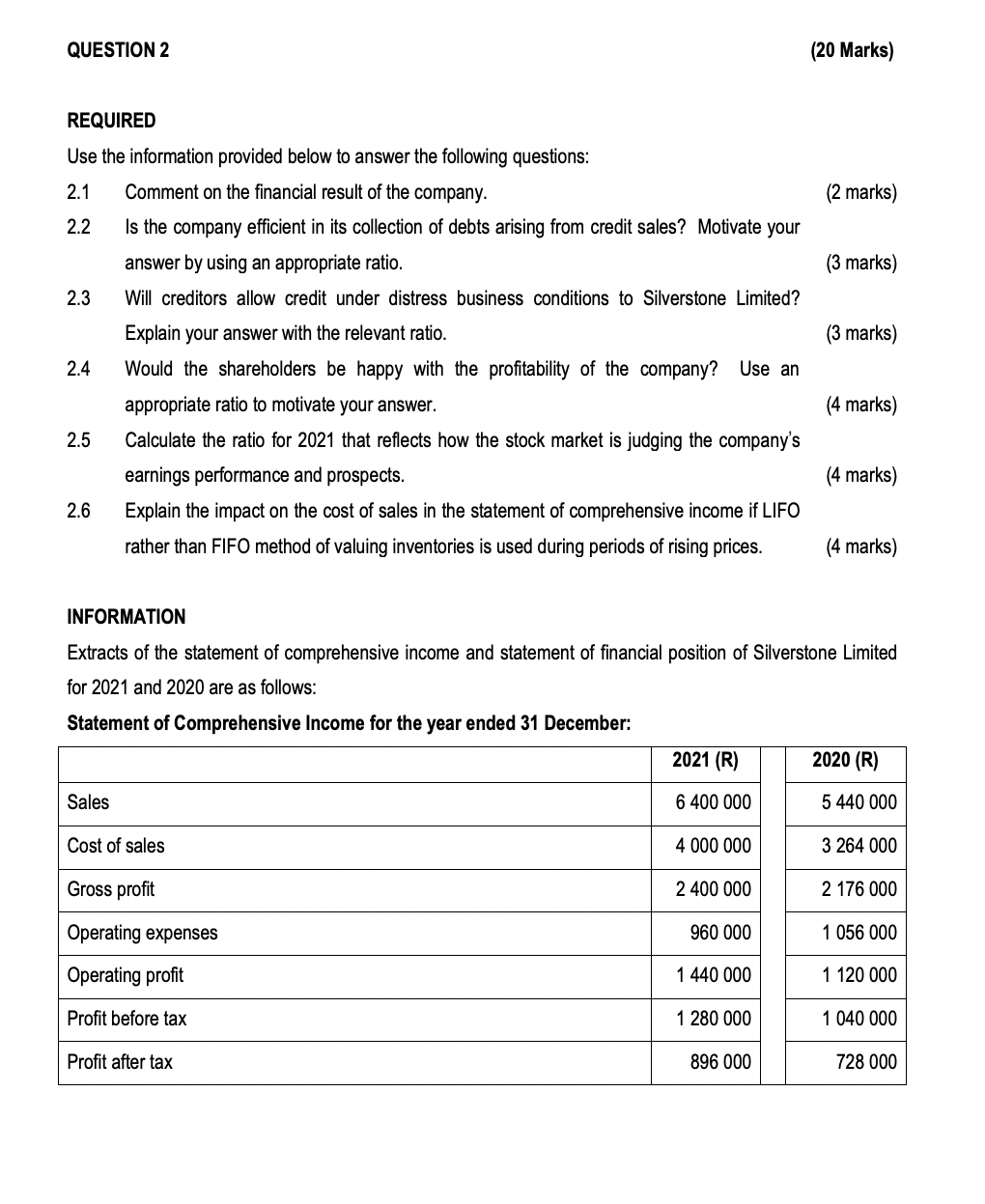 QUESTION 2 Use the information provided below to answer the following questions: