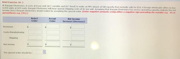  Brief Exercise 26-3 unit ($17 variable and $17 fixed) to make