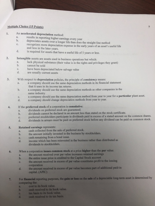  Multiple Choice (15 Points) An accelerated depreciation method: 1. results in