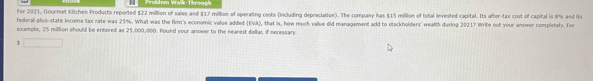  Problem Walk-Through For 2021, Gourmet Kitchen Products reported $22 million of