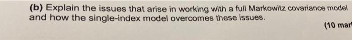  (b) Explain the issues that arise in working with a full