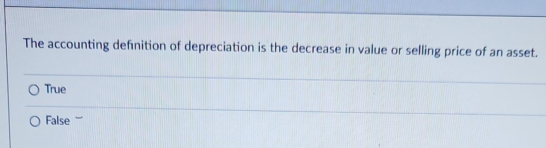 The accounting deimiih O True O False te ia no sejljng price