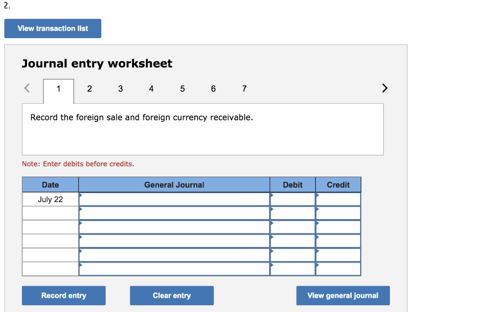 currency receivable. 4 Record the entry to revalue the foreign currency payable.