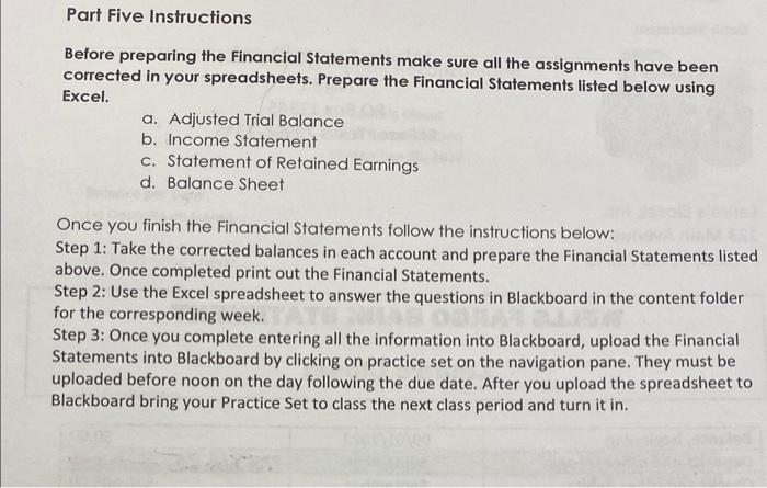 Need Help in Part 5 Part Five Instructions Before preparing the Financial