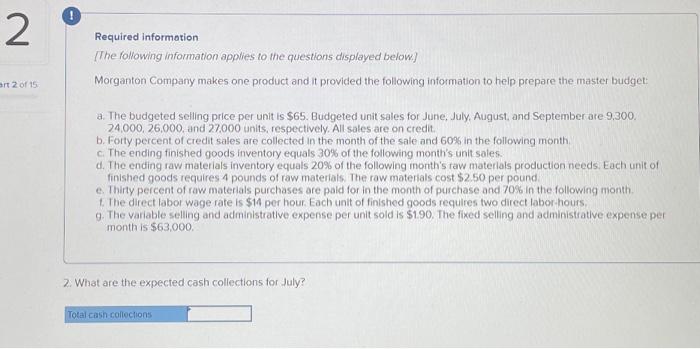 following information applies to the questions displiyed below] Morganton Company makes one