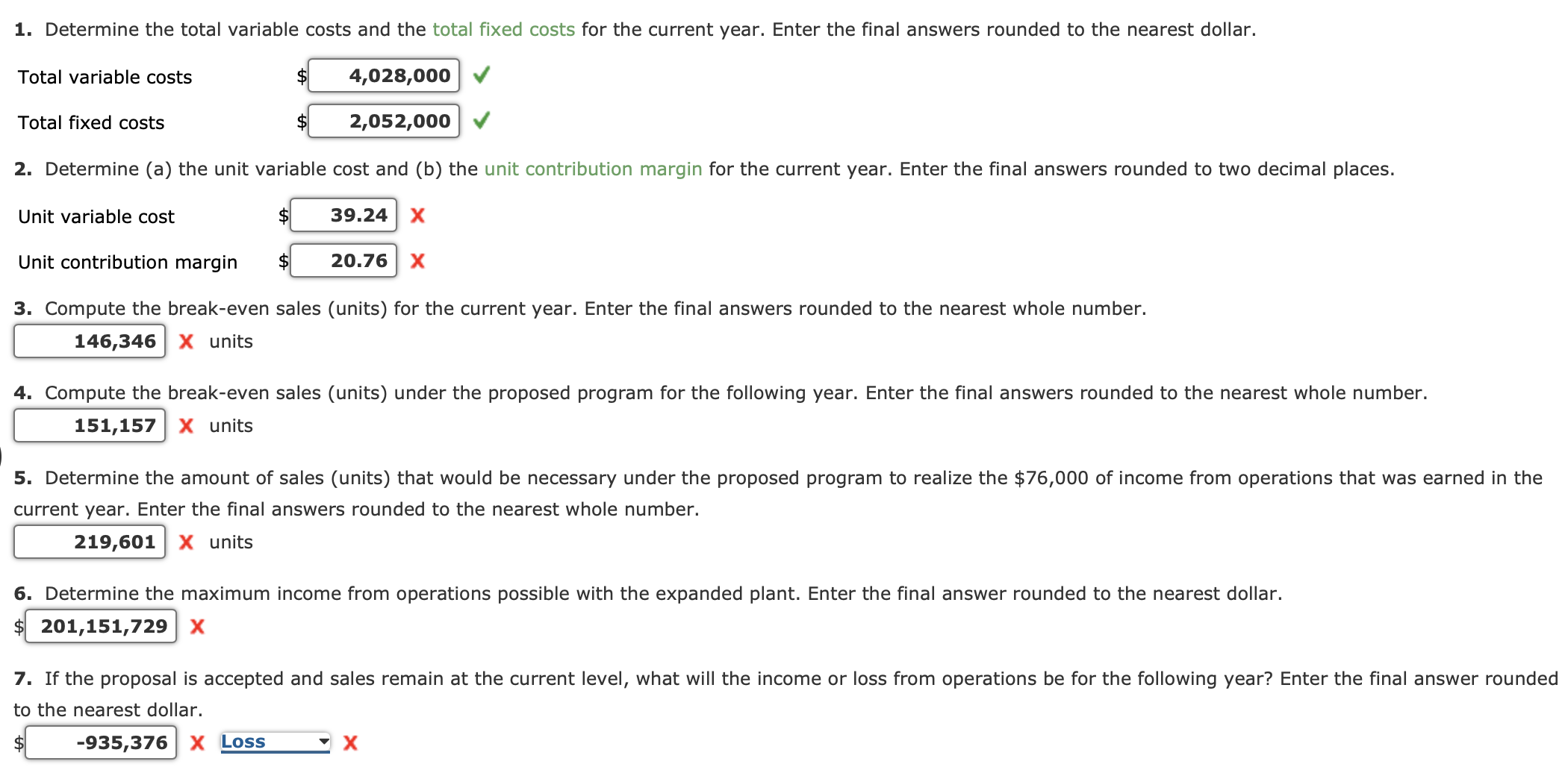  1. Determine the total variable costs and the total fixed costs