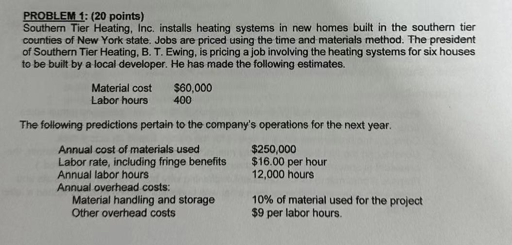  PROBLEM 1: (20 points) Southern Tier Heating, Inc. installs heating systems
