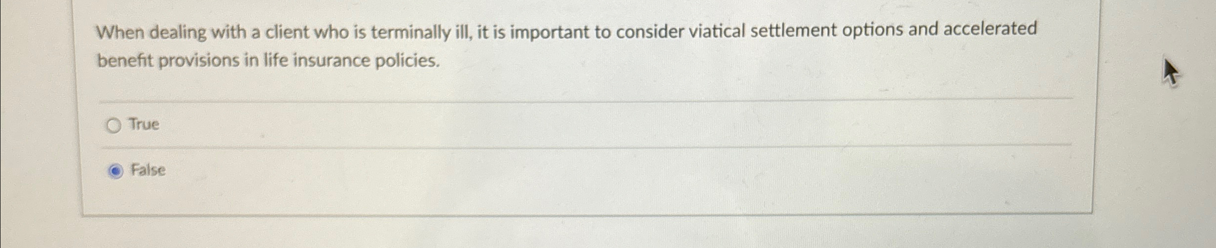  When dealing with a client who is terminally ill, it is