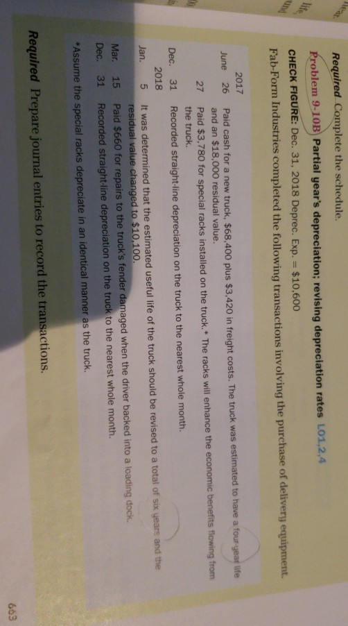 Required Complete the schedule. Problem 9-10B Partial year's depreciation; revising depreciation