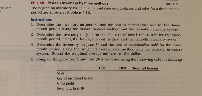  Example of LIFO PR 7-4B Periodic inventory by three methods The