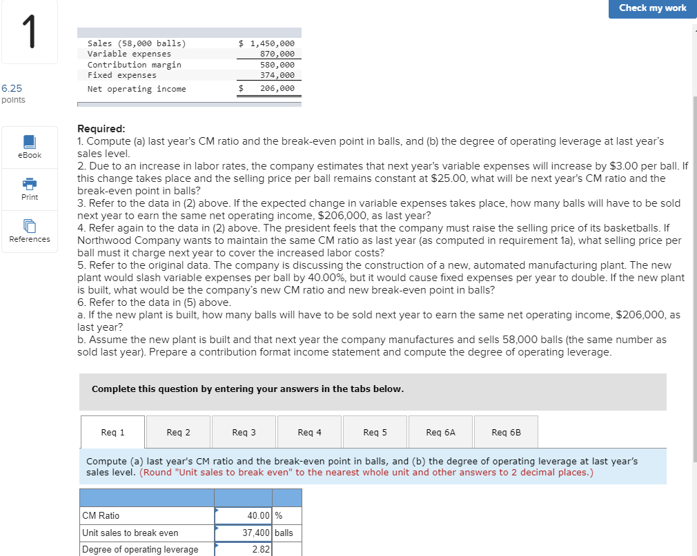 Check my work Sales (58,000 balls) Variable expenses Contribution margin Fixed