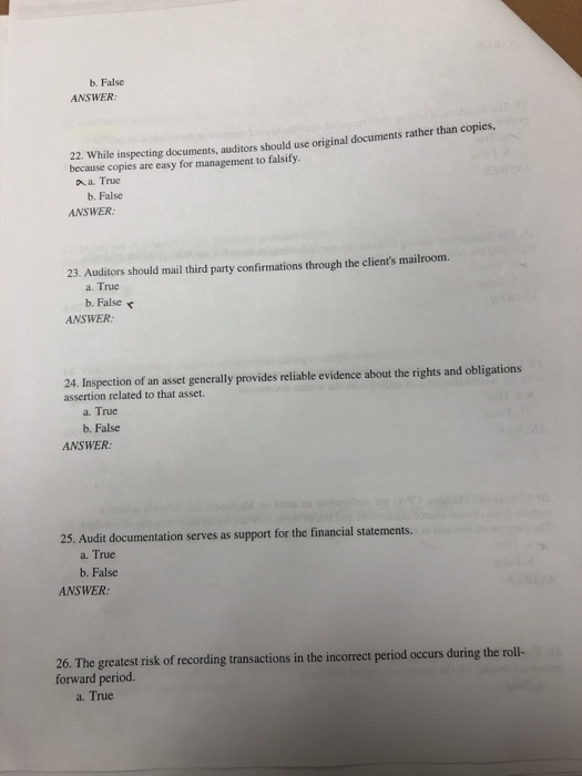  b. False ANSWER 22. While inspecting documents, auditors should use original