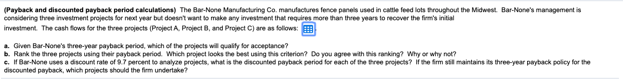 CAN YOU PLEASE ANSWER PART A AND C?! (Payback and discounted payback