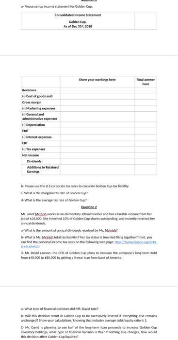 of the information is included Golden cup case study You were provided