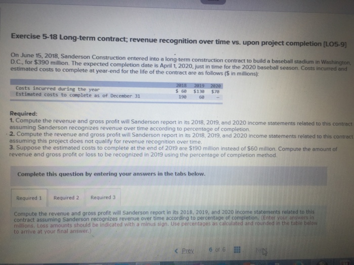  Exercise 5-18 Long-term contract; revenue recognition over time vs. upon project