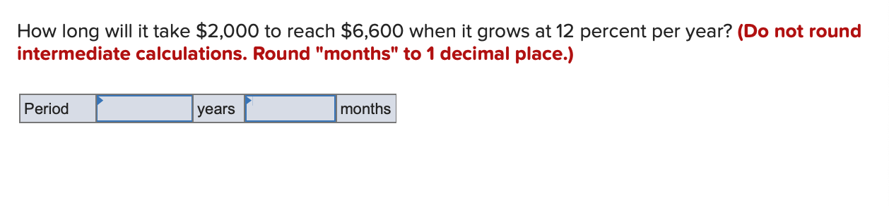  How long will it take $2,000 to reach $6,600 when it