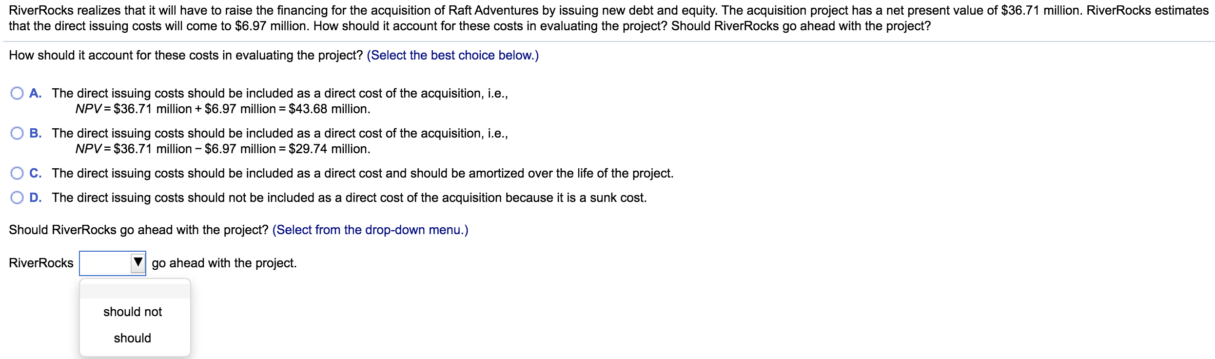  River Rocks realizes that it will have to raise the financing