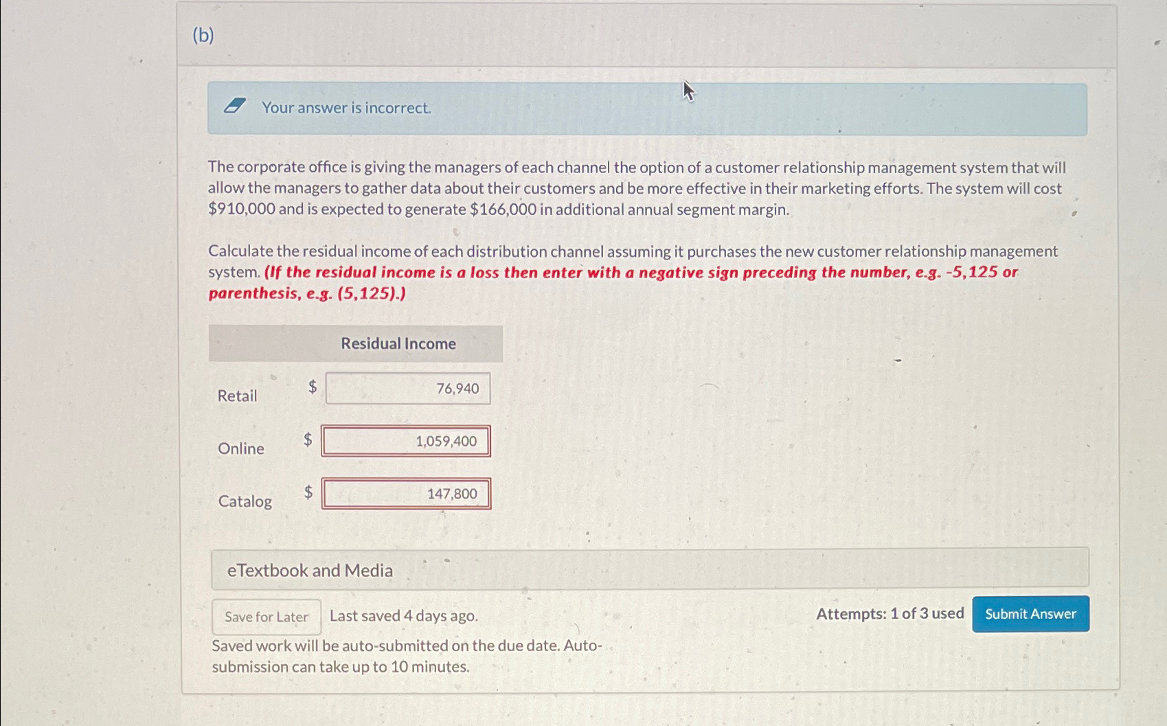  (b) Your answer is incorrect. The corporate office is giving the