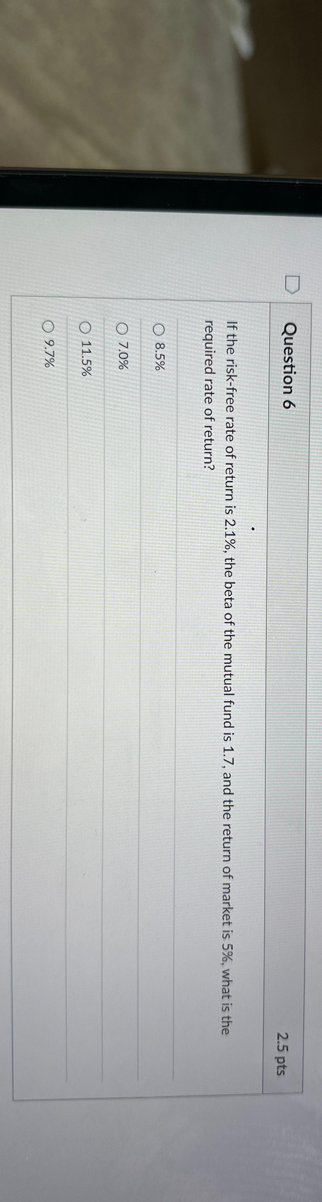  Question 6 2.5pts If the risk-free rate of return is 2.1%,
