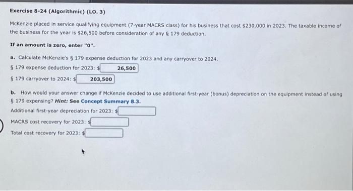  Exercise 8-24 (Algorithmic) (LO. 3) McKenzie placed in service qualifying equipment