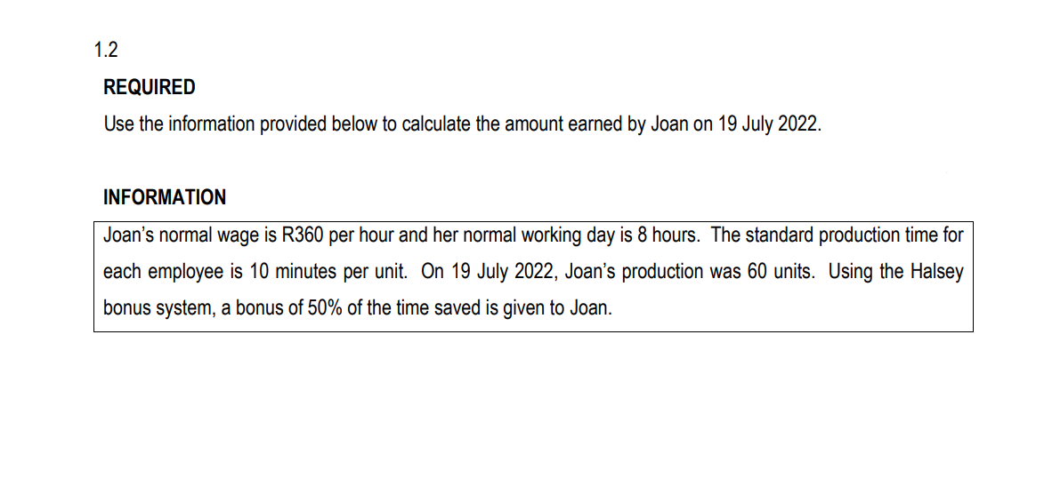 REQUIRED Use the information provided below to calculate the amount earned