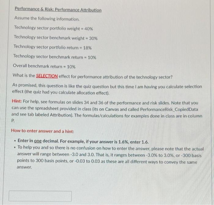 10 Performance & Risk: Performance Attribution Assume the following information. Technology sector
