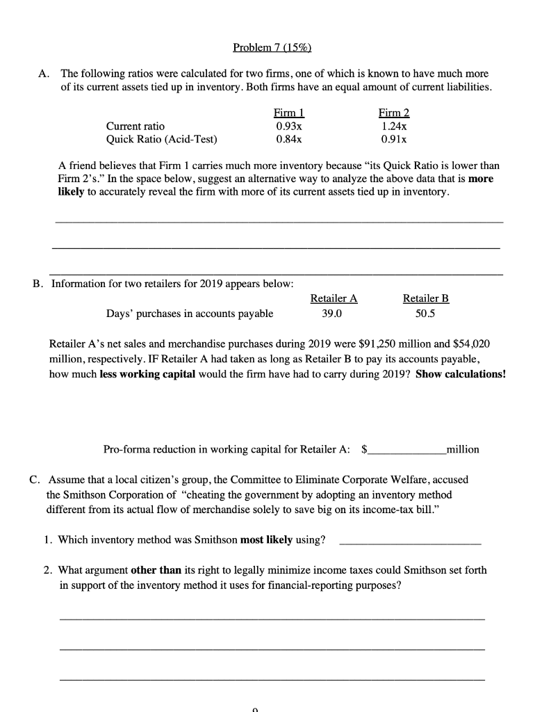  Problem 7 (15%) A. The following ratios were calculated for two