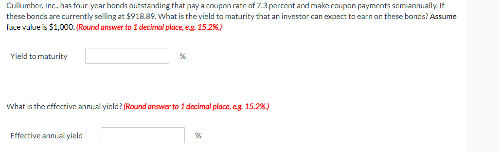  Cullumber, Inc., has four-year bonds outstanding that pay a coupon rate