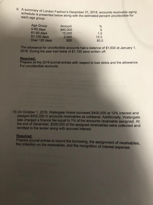 for uncollectible accounts. Grouping accounts receivable Depending on the length of time