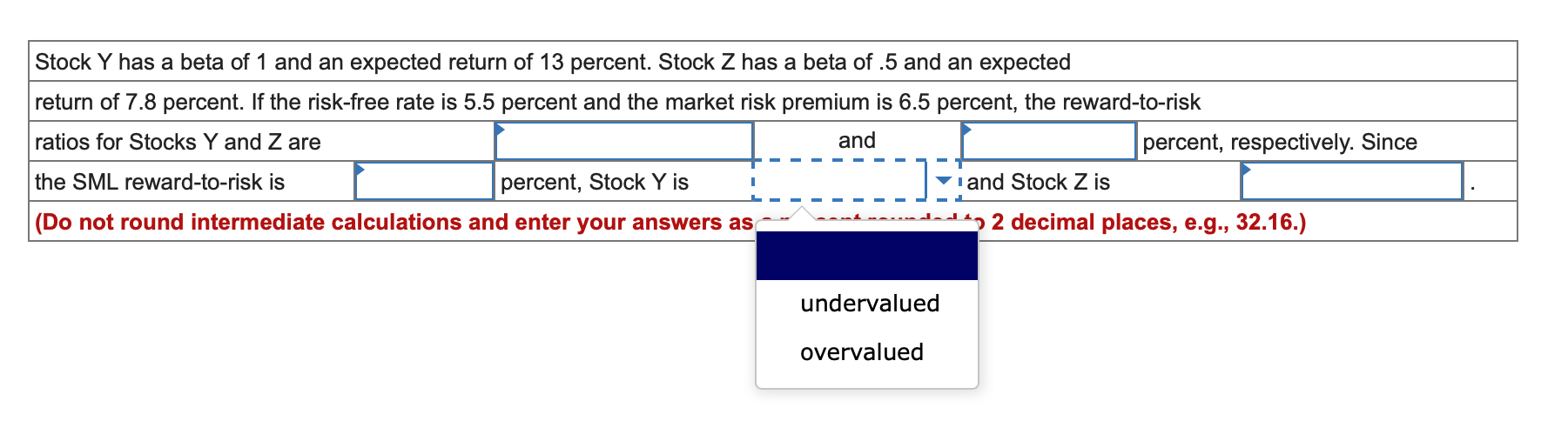Stock Y has a beta of 1 and an expected return of