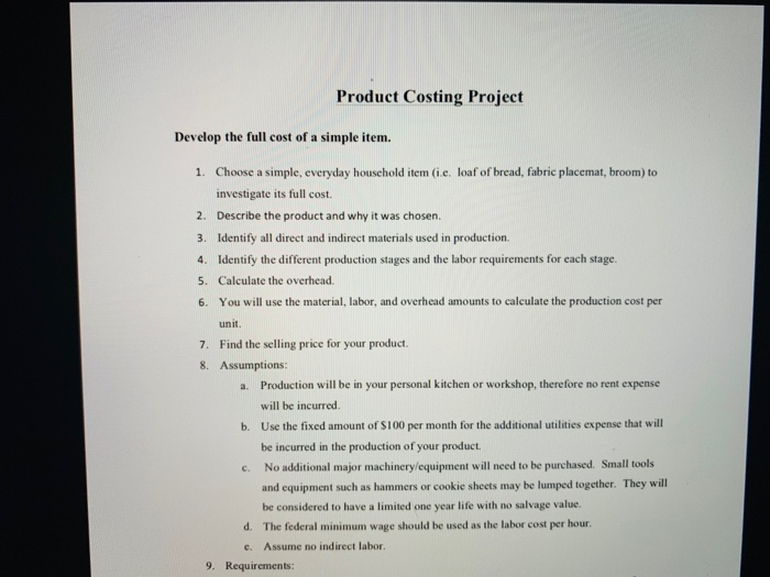  Product Costing Project Develop the full cost of a simple item.
