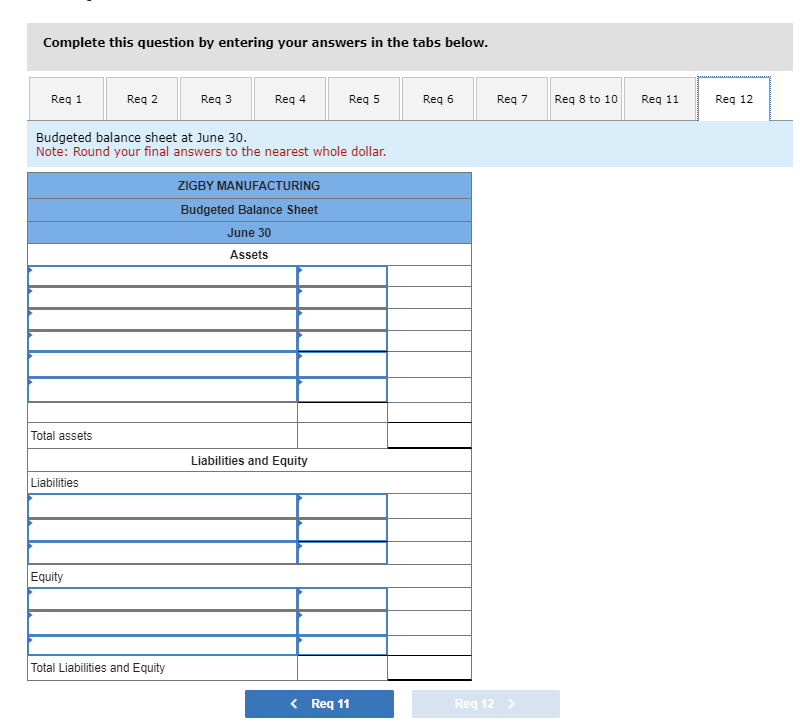 June 30 . Complete this question by entering your answers in the
