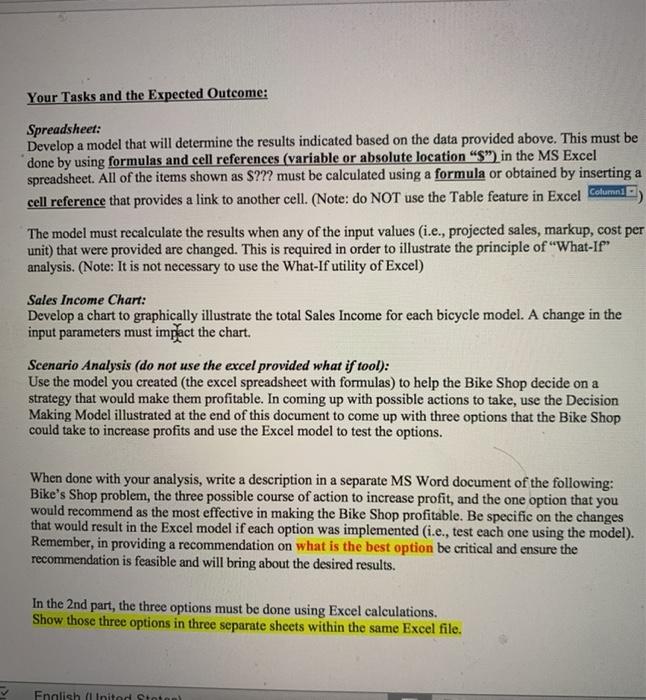  Problem Statement: Your small retail shop specializes in high-end mountain bikes.