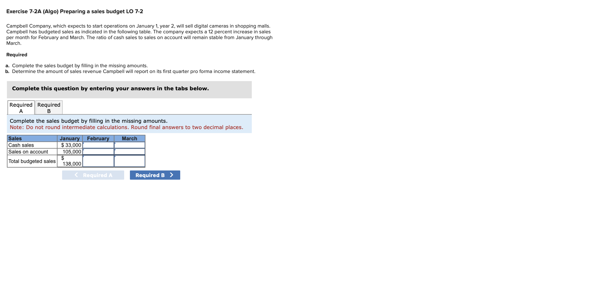  Exercise 7-2A (Algo) Preparing a sales budget LO 7-2 Campbell Company,