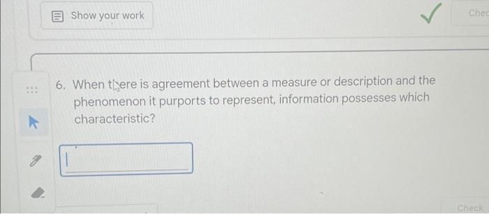  Show your work 6. When there is agreement between a measure