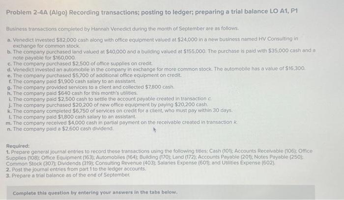  Problem 2-4A (Algo) Recording transactions; posting to ledger; preparing a trial