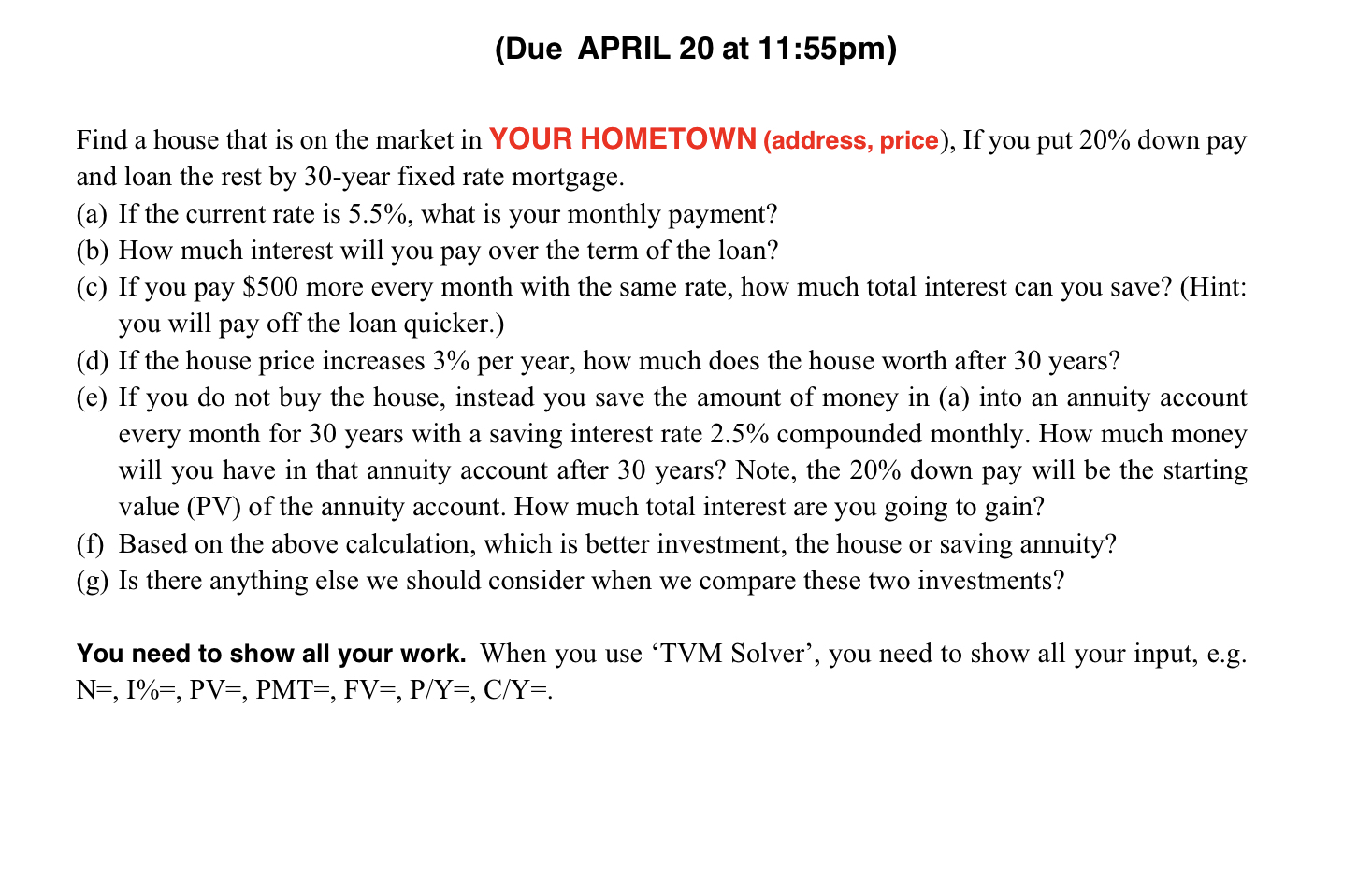  (Due APRIL 20 at 11:55pm) Find a house that is on