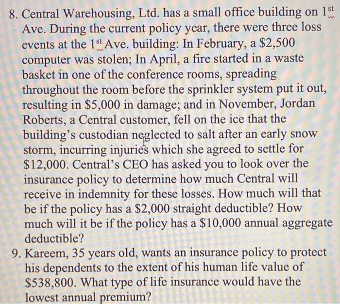  8. Central Warehousing, Ltd. has a small office building on 1ctst