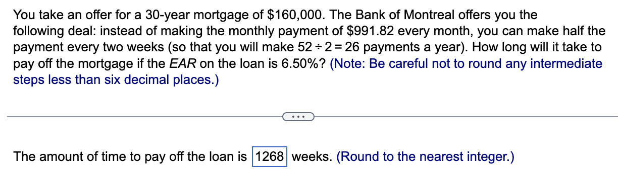  You take an offer for a 30-year mortgage of $160,000. The