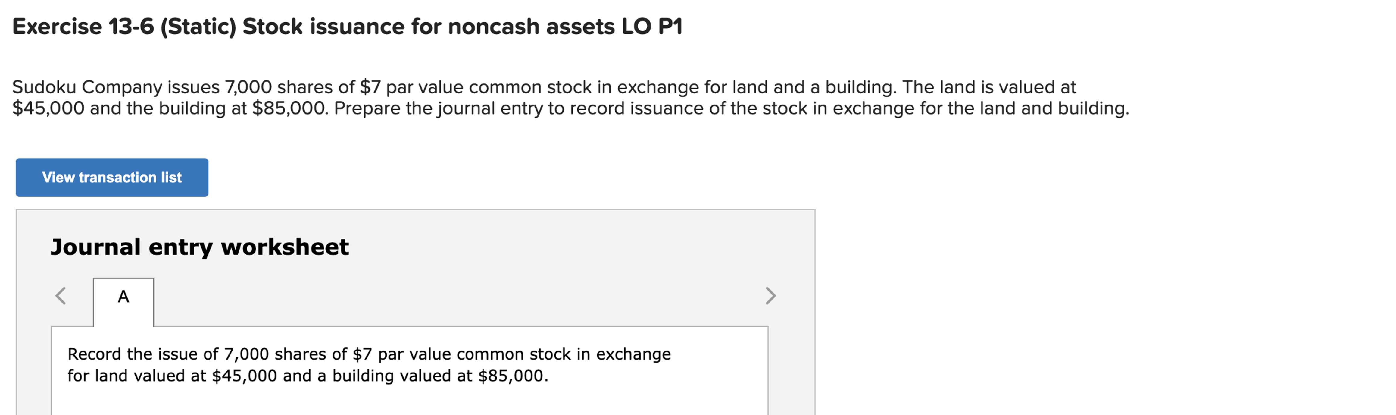 Exercise 13-6(Static) Stock issuance for noncash assets LO P1 Sudoku Company