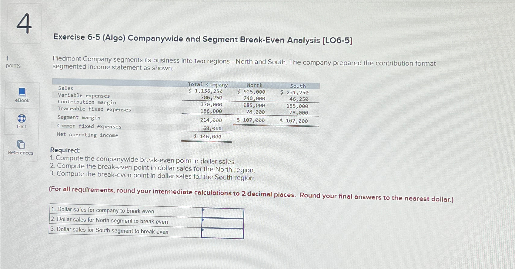  4 1 points eBook Hint References Exercise 6-5(Algo) Companywide and Segment