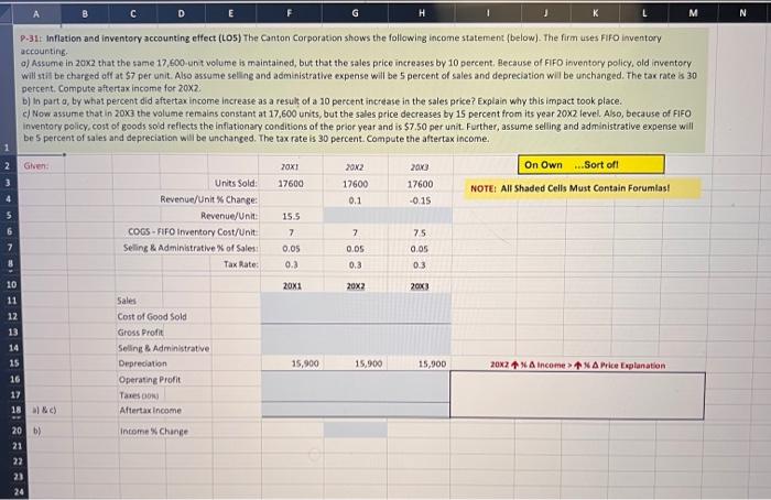 Complete the problem using Excel formulas. P-31: Inflation and inventery accounting effect