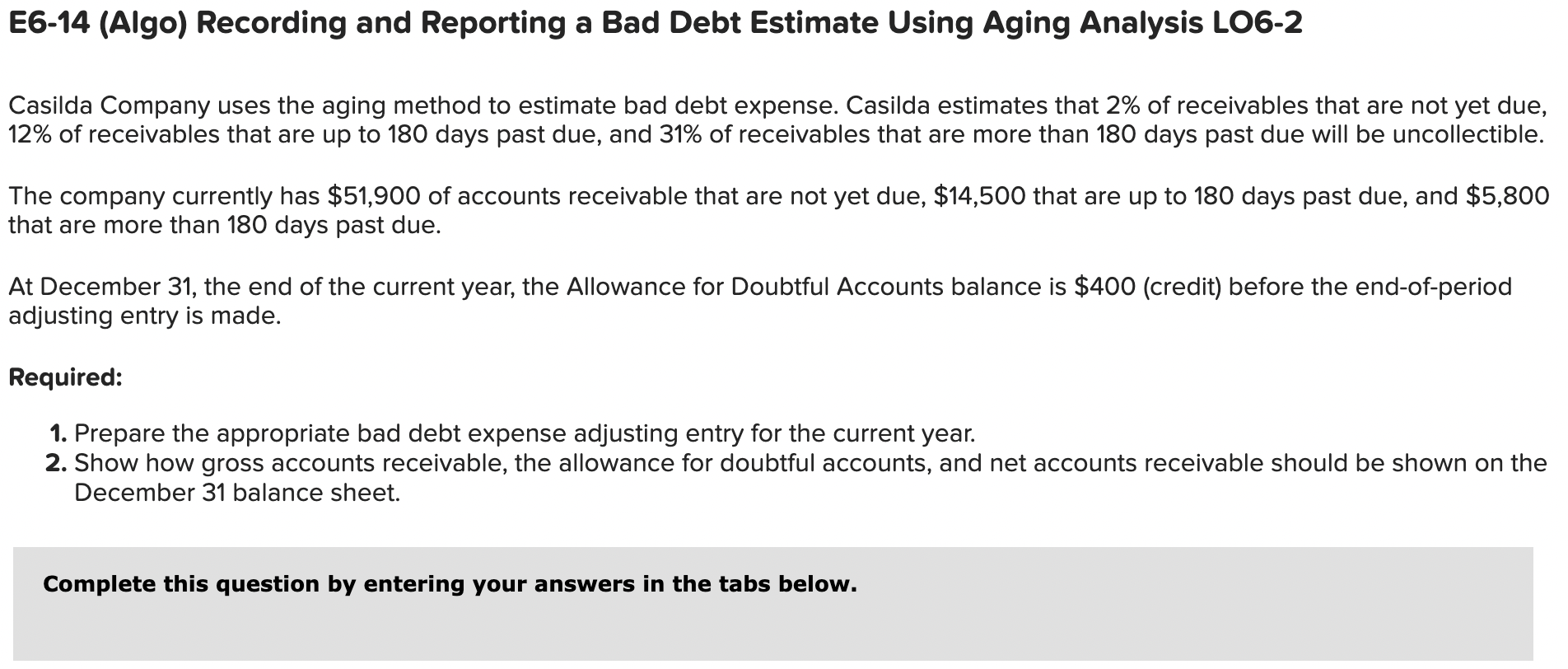 E6-14 (Algo) Recording and Reporting a Bad Debt Estimate Using Aging