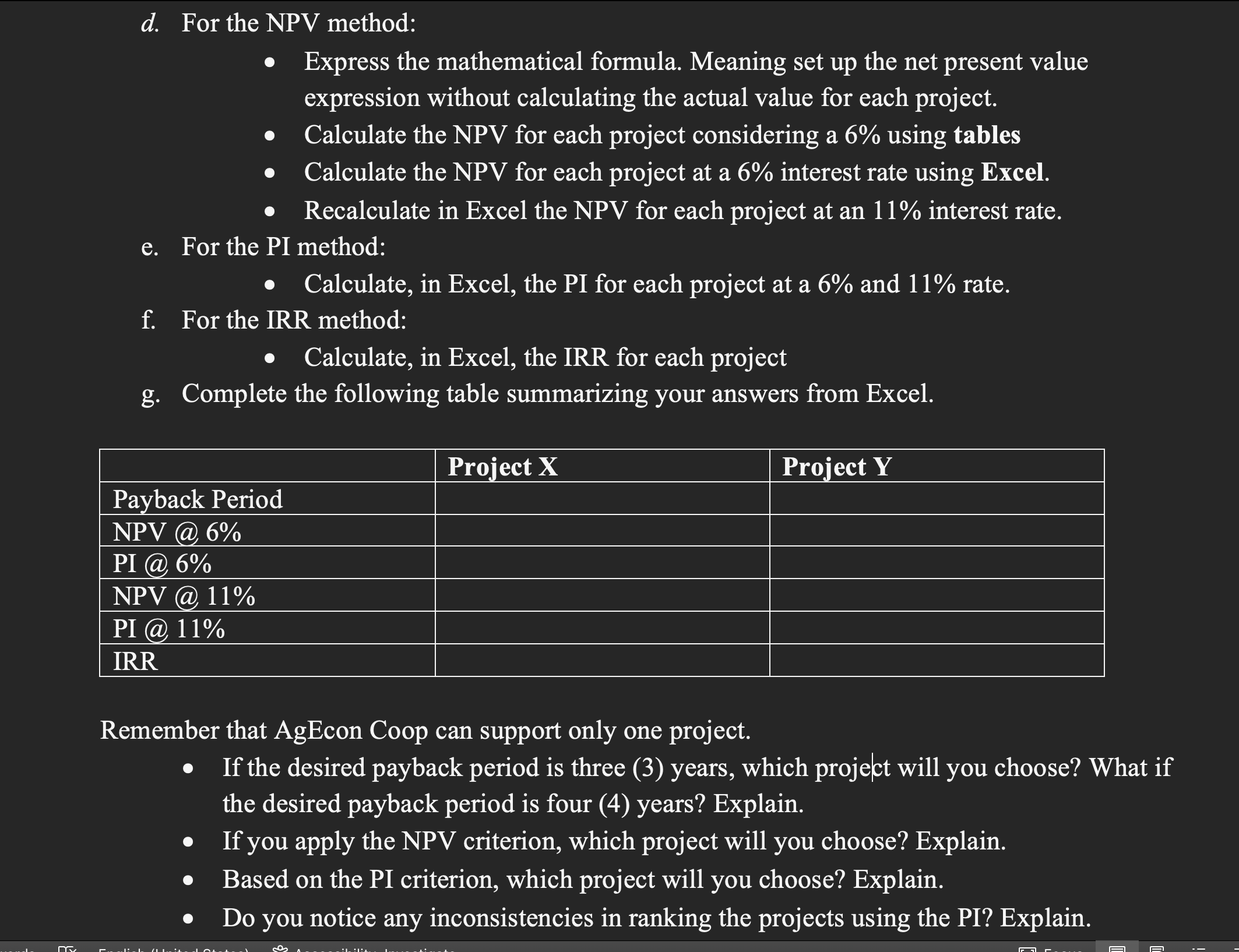 i.e., they can only pick one. The schedule of cash flows is