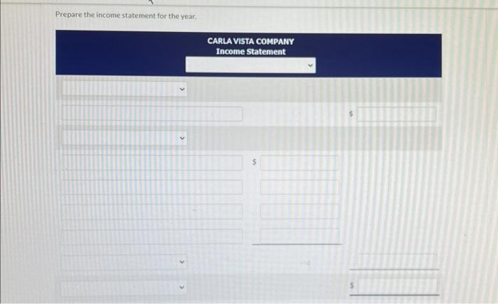 Company is provided. Prepare the income statement for the year