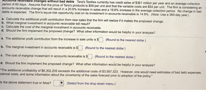  vable changes without bad debts Tara's Textiles currently has credit sales